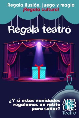 ¡ REGALA TEATRO !